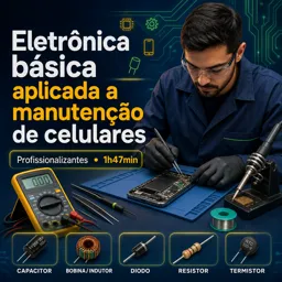 Imagem do Curso gratuito Eletrônica básica aplicada a manutenção de celulares