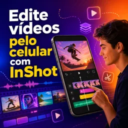 Imagem do Curso gratuito Edite vídeos pelo celular com InShot