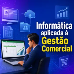 Imagem do Curso gratuito Informática aplicada à Gestão Comercial
