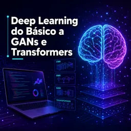 Imagem do Curso gratuito Deep Learning do Básico a GANs e Transformers