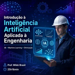 Imagem do Curso gratuito Introdução à Inteligência Artificial Aplicada à Engenharia (IA, Machine Learning e Otimização) com o professor Wikki Brasil