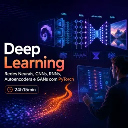 Imagem do Curso gratuito Deep Learning: Redes Neurais, CNNs, RNNs, Autoencoders e GANs com PyTorch