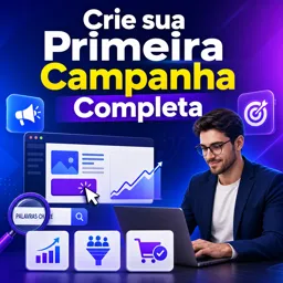 Imagem do Curso gratuito Crie sua Primeira Campanha Completa