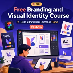 Free Course Image Free Branding and Visual Identity Course: Build a Brand From Scratch in Figma