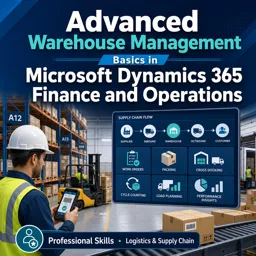 Free Course Image Advanced Warehouse Management Basics in Microsoft Dynamics 365 Finance and Operations