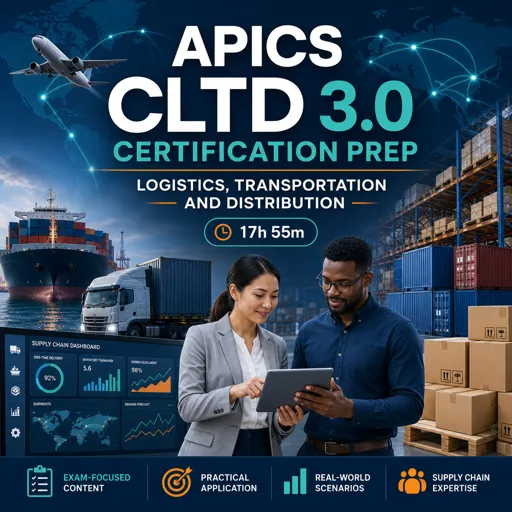 Free Course Image APICS CLTD 3.0 Certification Prep: Logistics, Transportation and Distribution