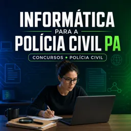 Imagem do Curso gratuito Informática para a Polícia Civil PA
